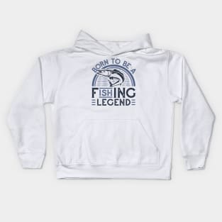 Born to be a fishing legend! Kids Hoodie
